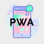 PWA Development Solutions Provider