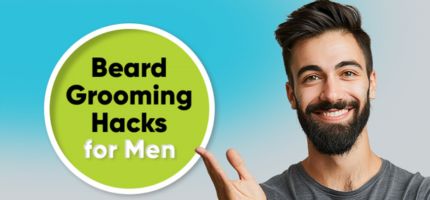 Beard Grooming Hacks